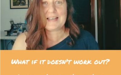 What if it doesn’t work out?