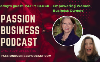 Passion Business Podcast – Episode 46 | Patty Block: Empowering Women Business Owners